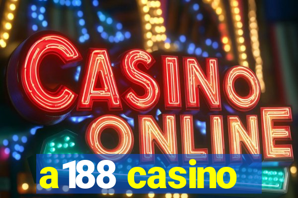 a188 casino